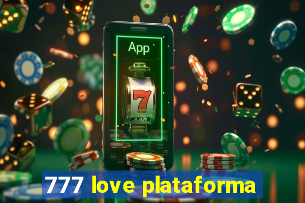 777 love plataforma